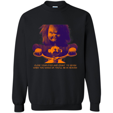 (1) close your eyes, you'll be in heaven, halloween day Sweatshirt