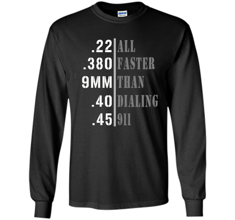 All Faster Than Dialing 911 Shirt Gun Lover Gift