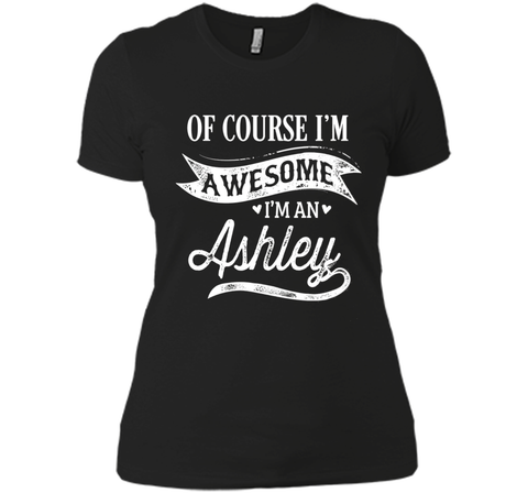Ashley T-Shirt, Of Course I'm Awesome Gift Idea