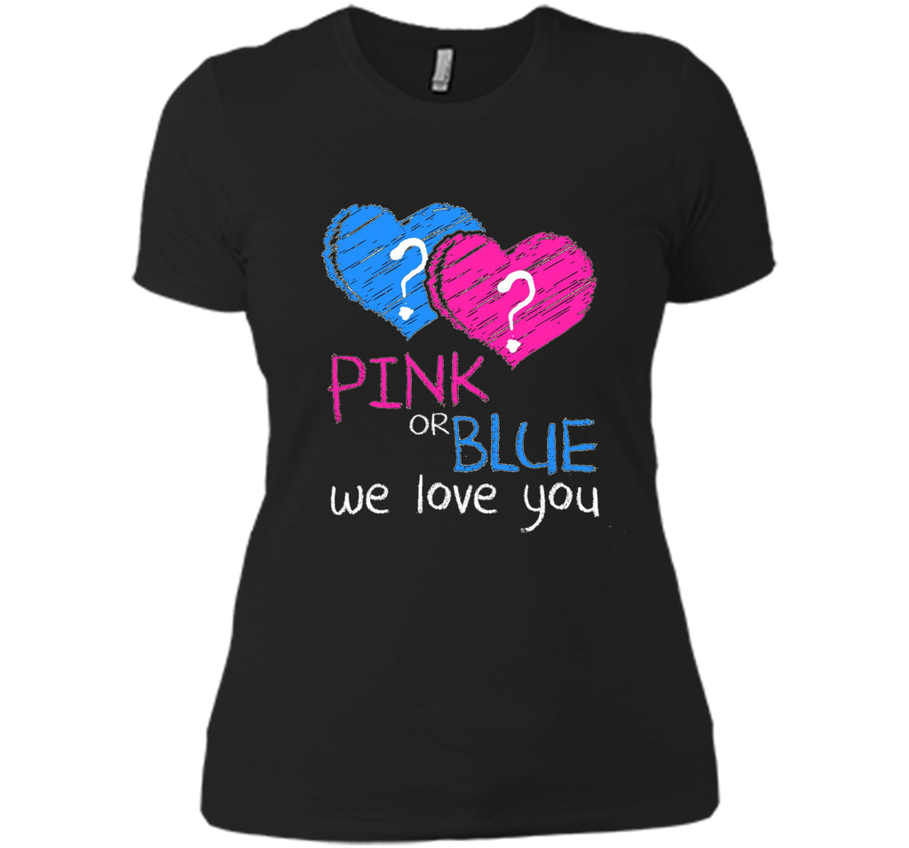 Pink or Blue We Love You Gender Reveal T-Shirt