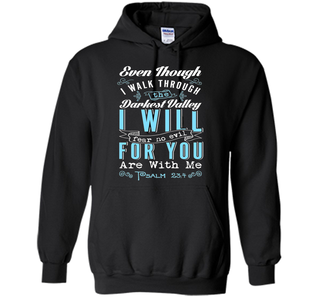 Fear No Evil For You Are With Me Biblical Religious T-Shirt