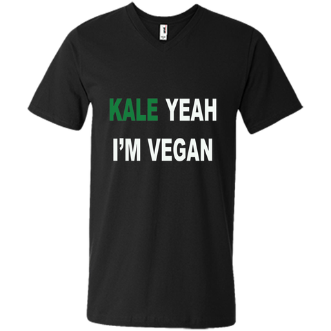 KALE yeah I'm vegan - Healthy Proud Shirt