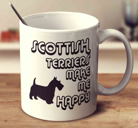 Scottish Terriers Make Me Happy 2