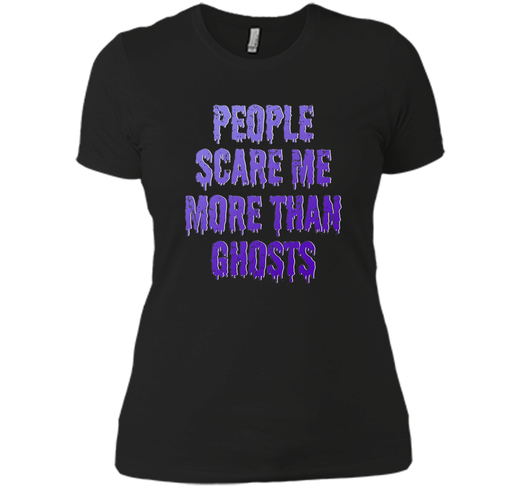 People Scare Me More Than Ghosts T Shirt cool shirt