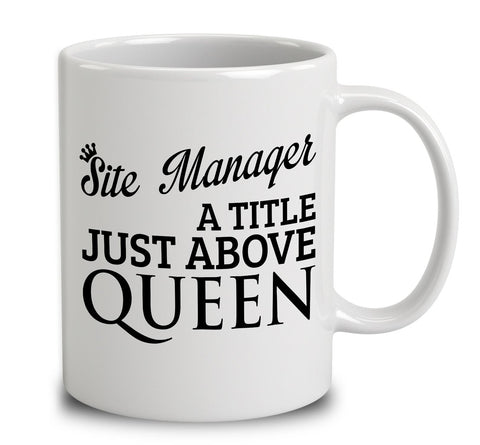 Site Manager A Title Just Above Queen
