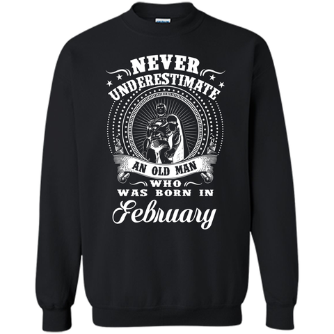 Men's Never underestimate an old man who was born in february