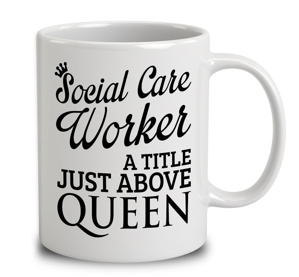 Social Care Worker A Title Just Above Queen