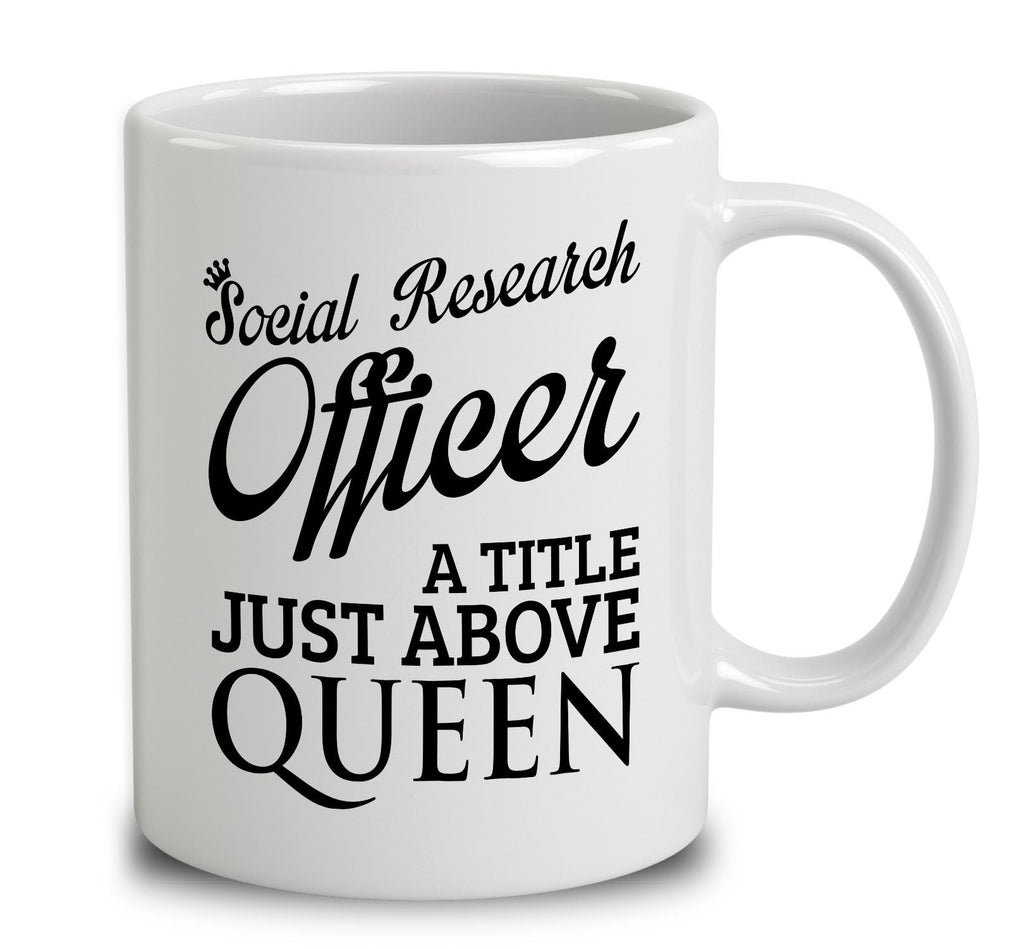 Social Research Officer A Title Just Above Queen