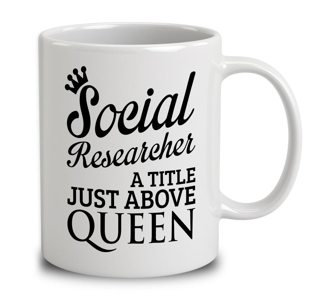 Social Researcher A Title Just Above Queen