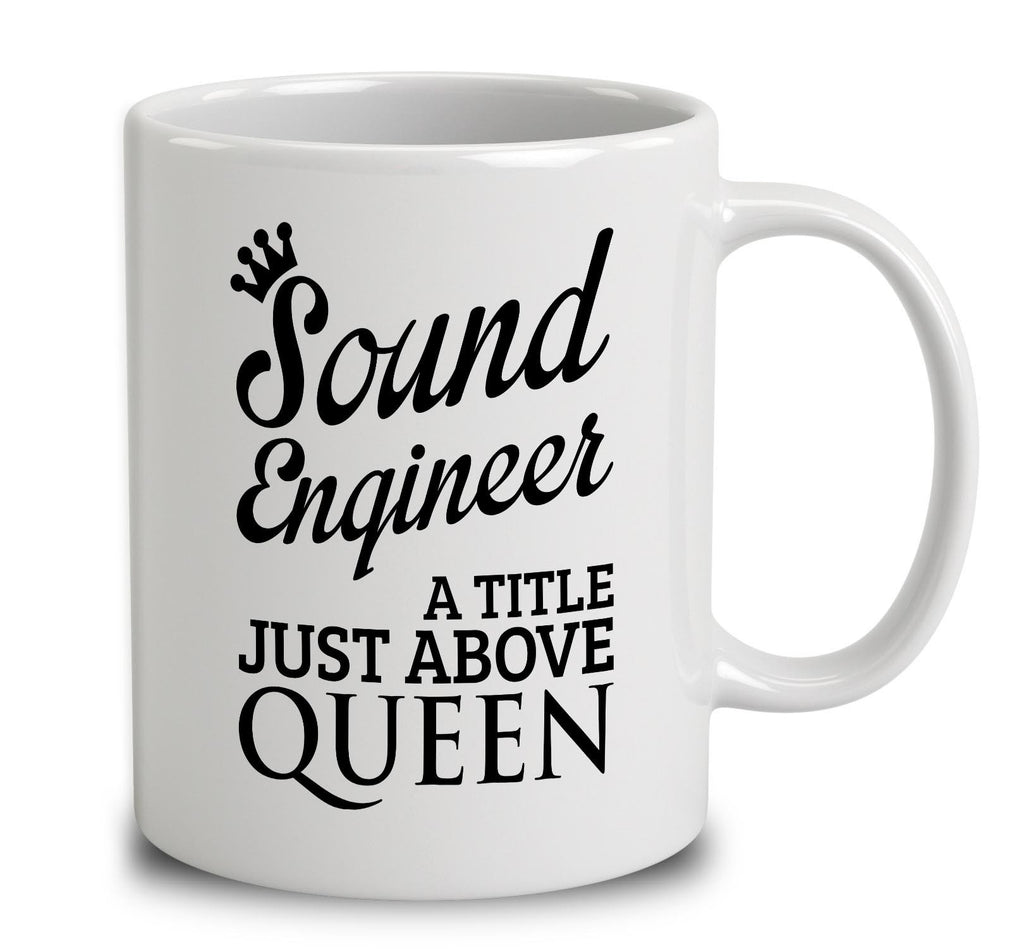 Sound Engineer A Title Just Above Queen