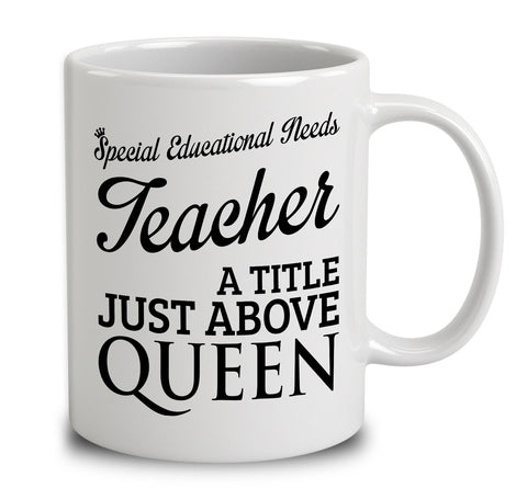 Special Educational Needs Teacher A Title Just Above Queen