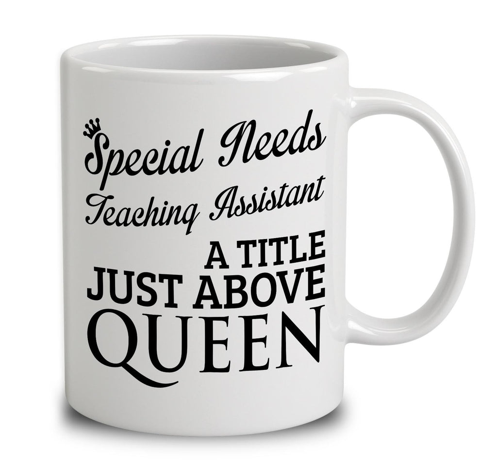 Special Needs Teaching Assistant A Title Just Above Queen