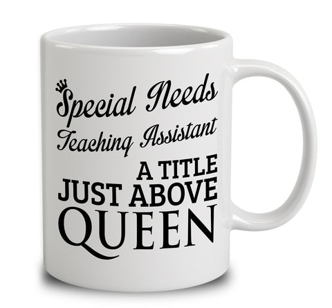 Special Needs Teaching Assistant A Title Just Above Queen