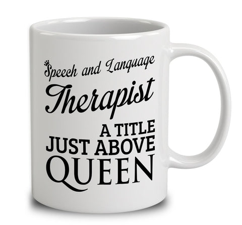 Speech And Language Therapist A Title Just Above Queen