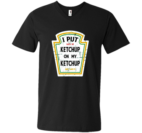 I Put Ketchup On My Ketchup Funny T Shirt