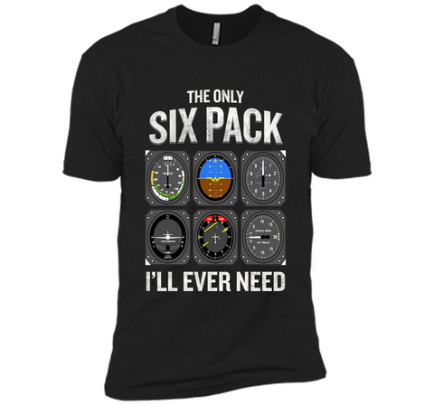 Only Six Pack I'll Need T-Shirt Funny Pilot Quote Cockpit