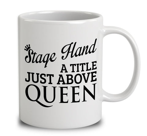 Stage Hand A Title Just Above Queen