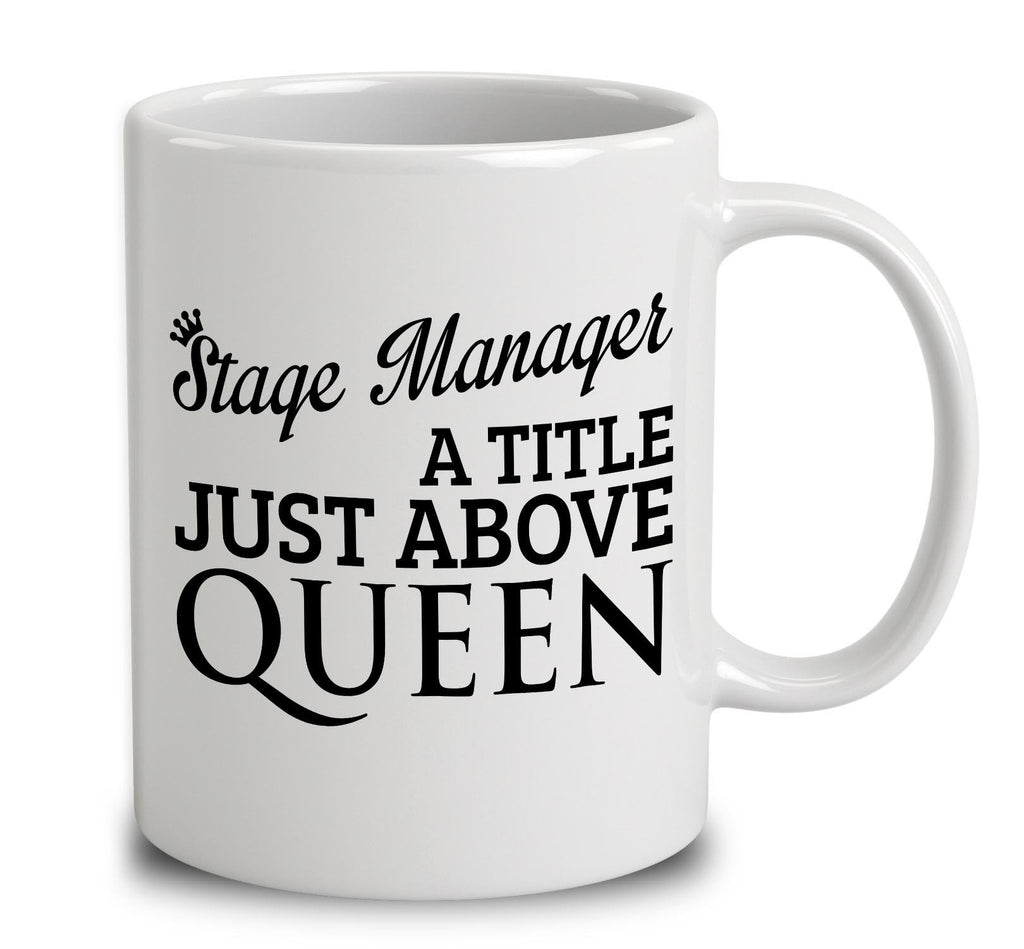 Stage Manager A Title Just Above Queen