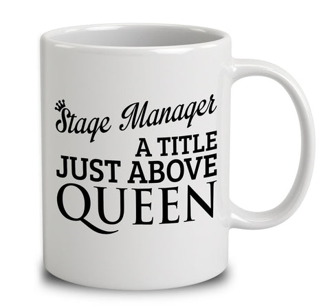 Stage Manager A Title Just Above Queen