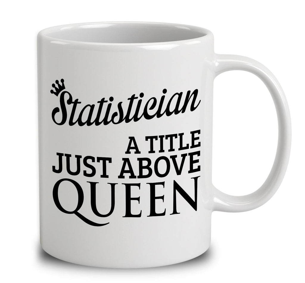 Statistician A Title Just Above Queen
