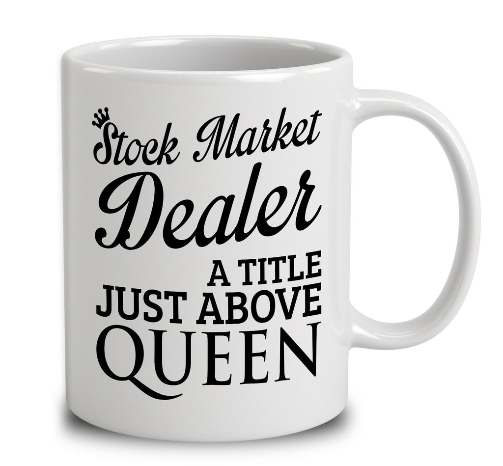 Stock Market Dealer A Title Just Above Queen