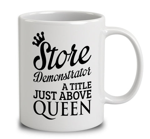 Store Demonstrator A Title Just Above Queen