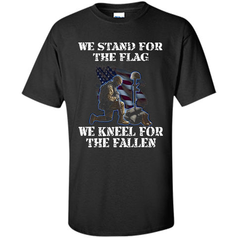 We Stand For The Flag We Kneel For The Fallen T-Shirt