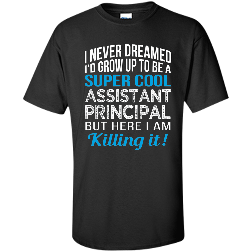 Super Cool Assistant Principal Funny Gift T Shirt