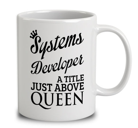 Systems Developer A Title Just Above Queen