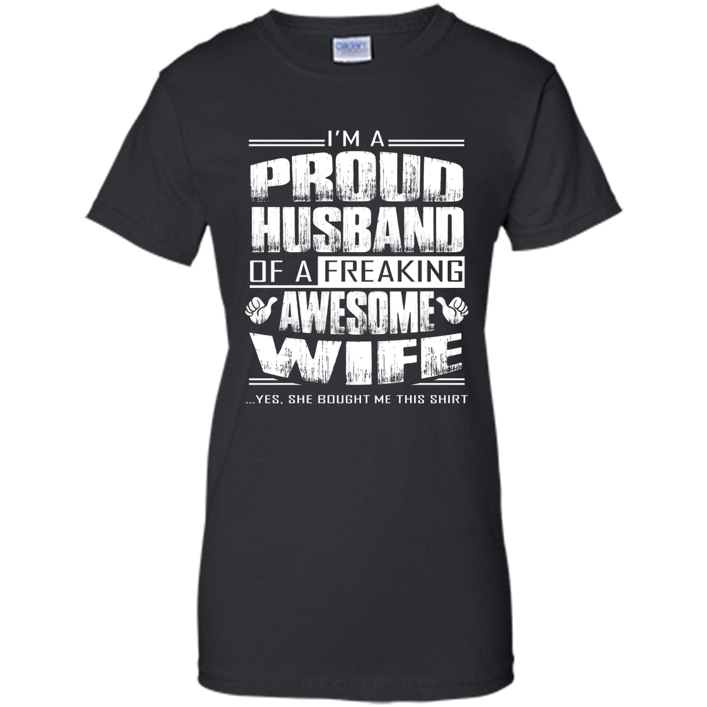 I am A Proud Husband Of A Freaking Awesome Wife cool shirt