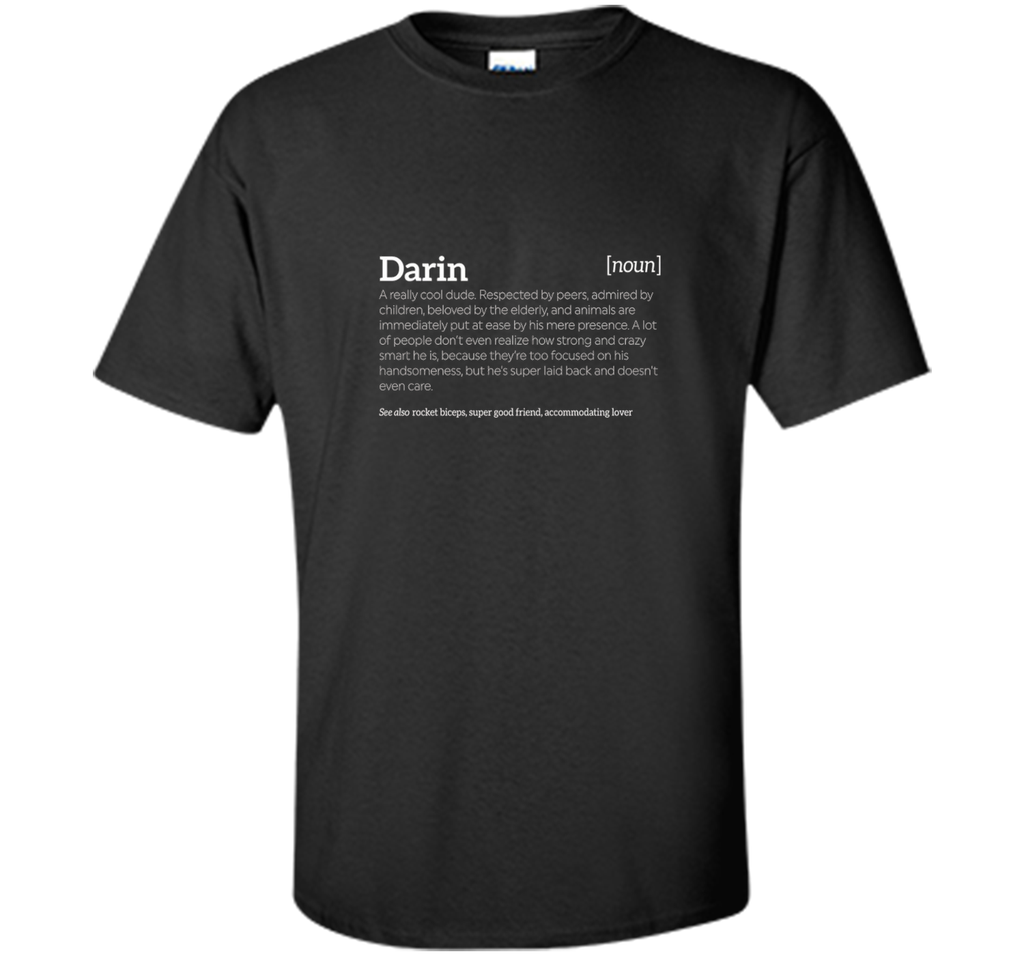 Darin is a Cool Dude | Funny Compliment T-shirt