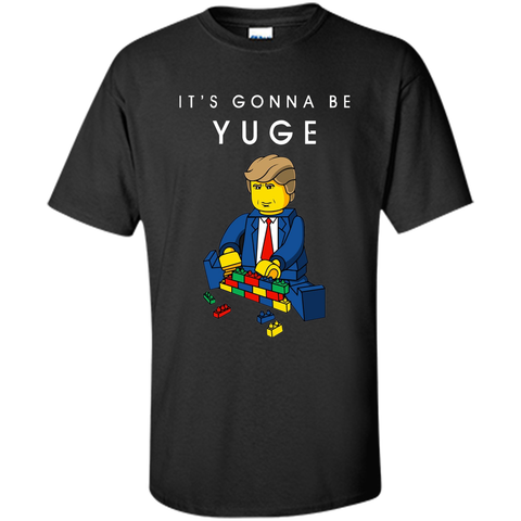 Trump T Shirt Build a Wall It's Going To Be YUGE Tee