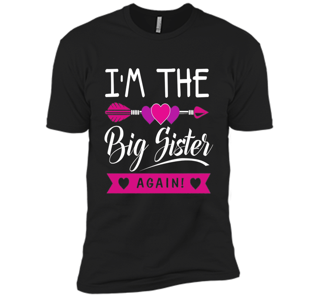 I'm The Big Sister Again T-shirt