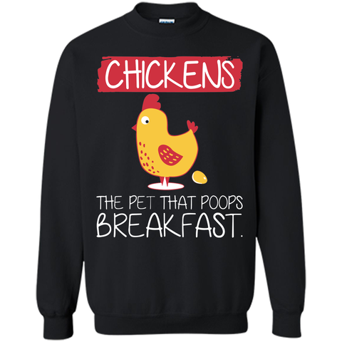 Chickens The Pet That Poops Breakfast T-Shirt