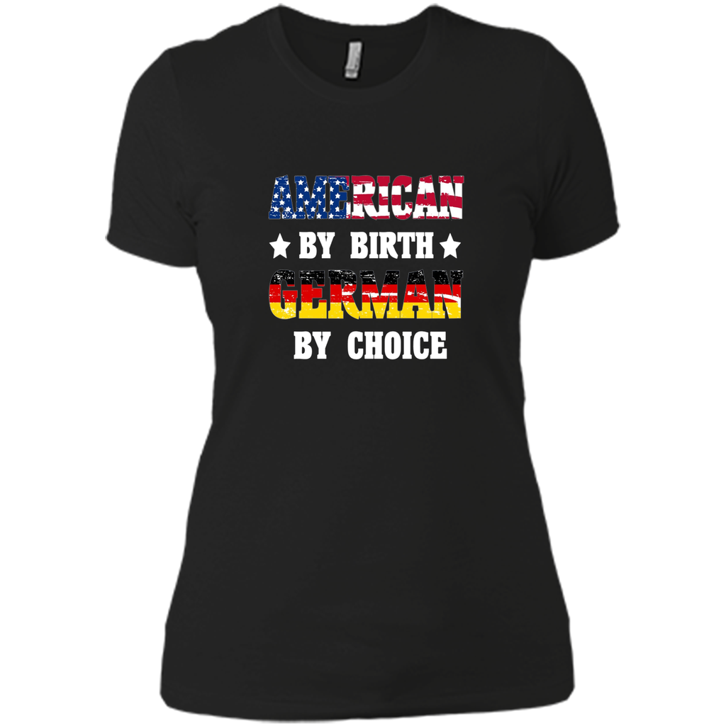 American By Birth German By Choice T-shirt U.S Flag Day