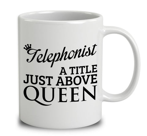 Telephonist A Title Just Above Queen