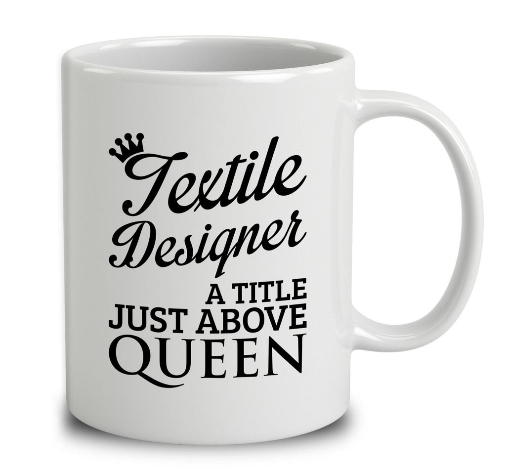 Textile Designer A Title Just Above Queen