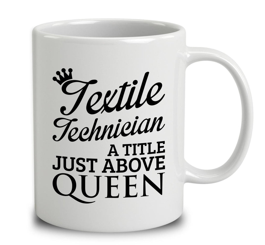 Textile Technician A Title Just Above Queen