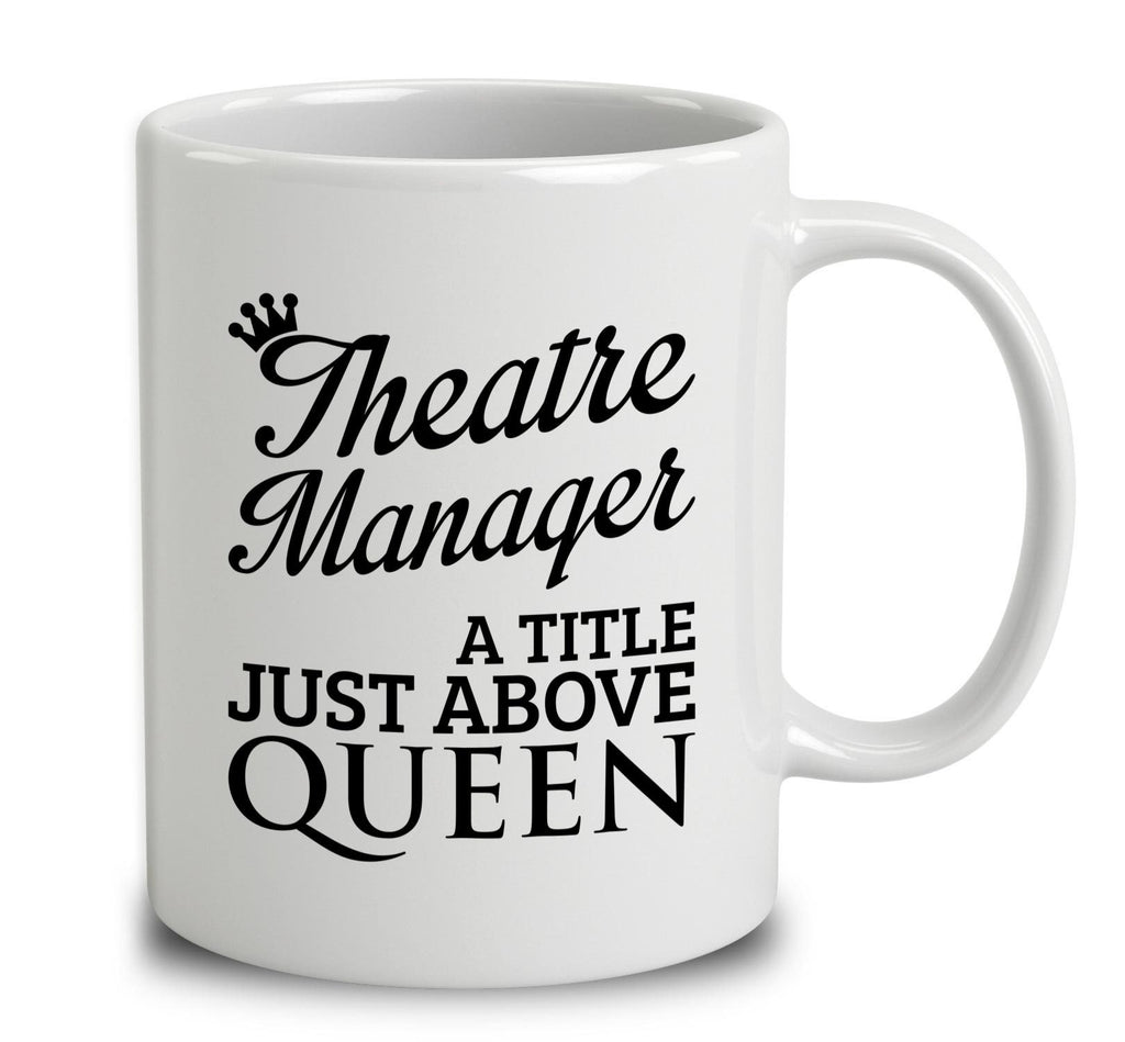 Theatre Manager A Title Just Above Queen