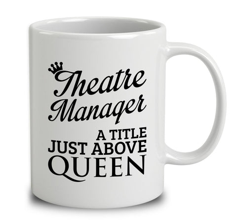 Theatre Manager A Title Just Above Queen