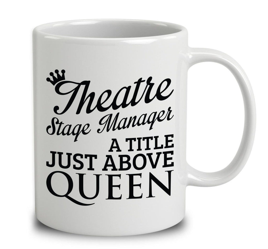 Theatre Stage Manager A Title Just Above Queen