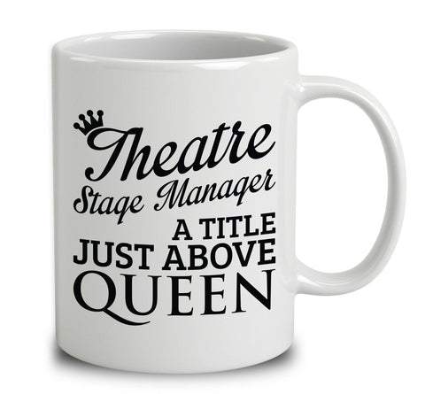 Theatre Stage Manager A Title Just Above Queen