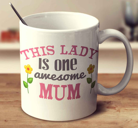 This Lady Is One Awesome Mum