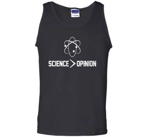 Science is Greater Than Opinion T Shirt