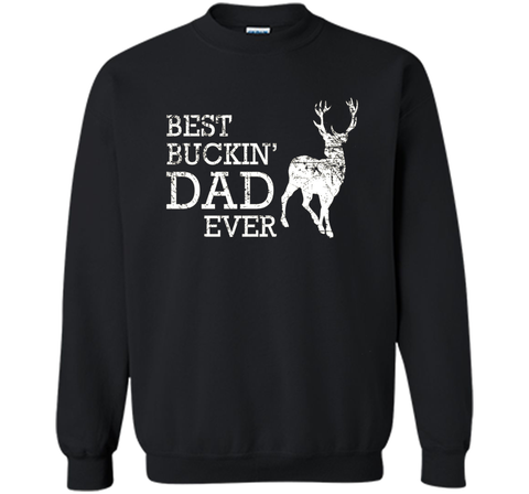 Best Buckin' Dad Ever T Shirt, Funny Deer Hunting Gift