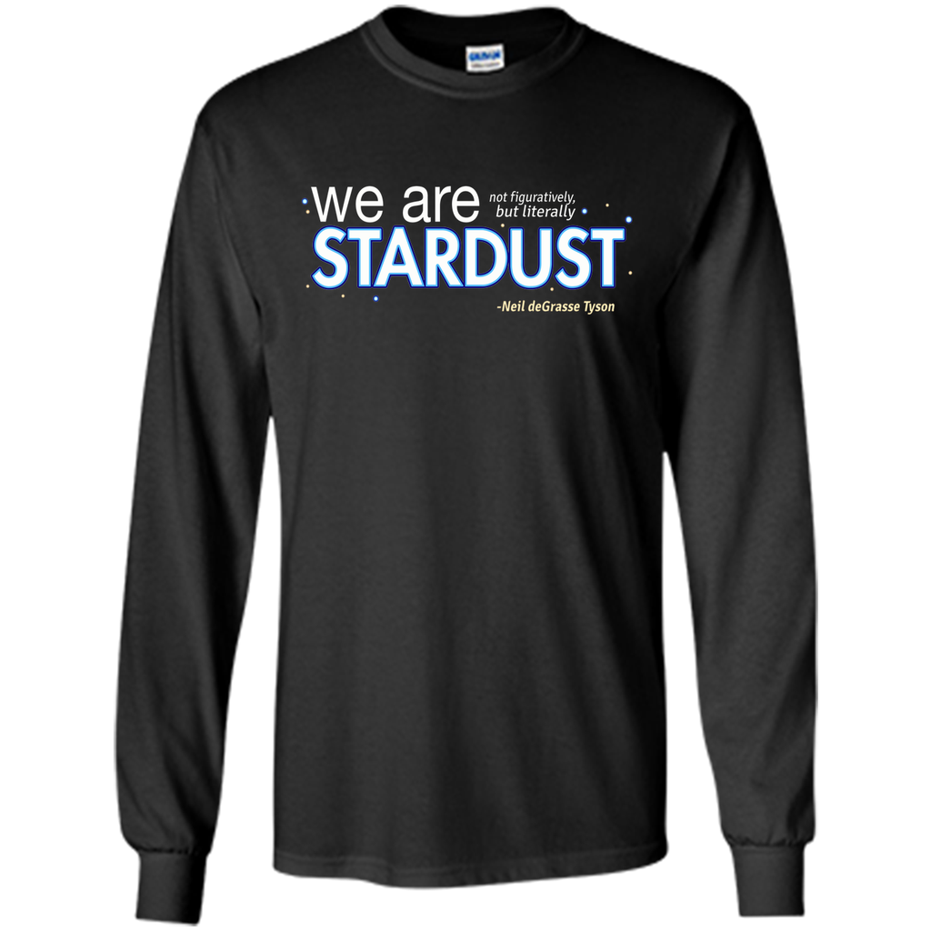 Neil deGrasse Tyson We Are Stardust T-Shirt