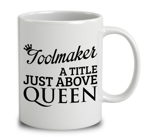 Toolmaker A Title Just Above Queen