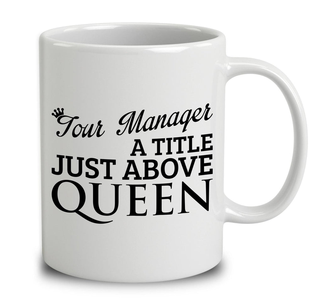 Tour Manager A Title Just Above Queen