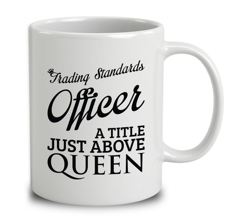 Trading Standards Officer A Title Just Above Queen