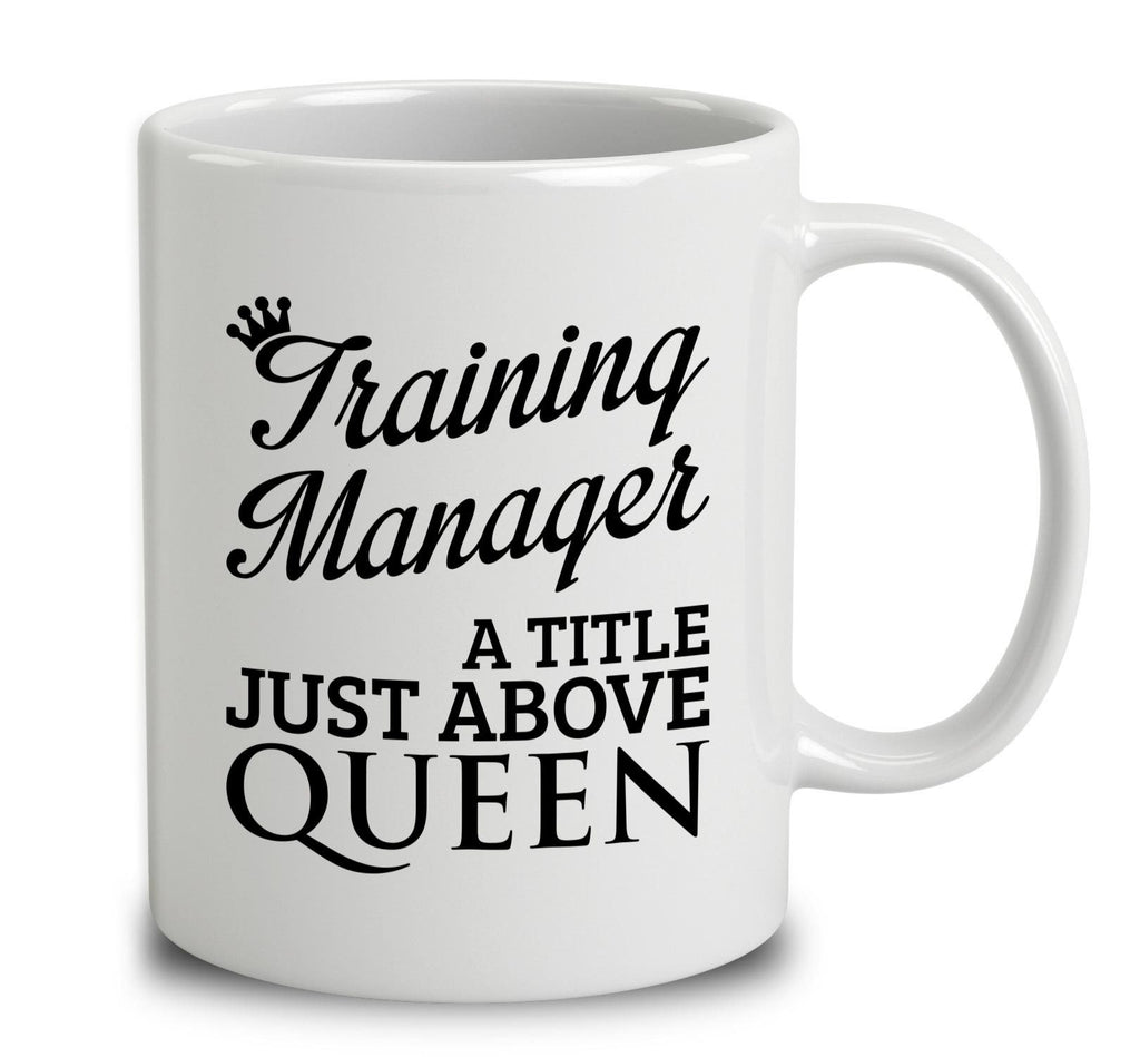 Training Manager A Title Just Above Queen